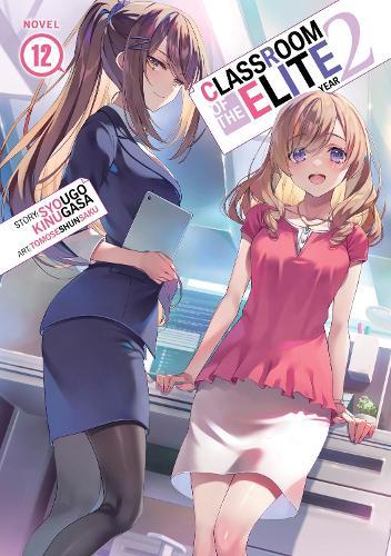 Classroom of the Elite: Year 2 (Light Novel) Vol. 12  by Syougo Kinugasa at Abbey's Bookshop, 