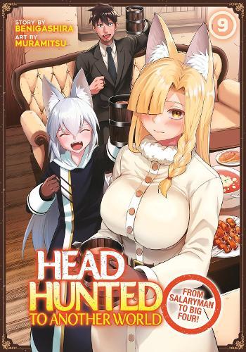 Headhunted to Another World: From Salaryman to Big Four! Vol. 9  by Benigashira at Abbey's Bookshop, 