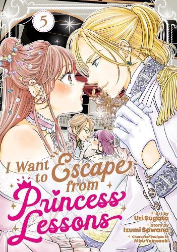 I Want to Escape from Princess Lessons (Manga) Vol. 5  by Izumi Sawano at Abbey's Bookshop, 