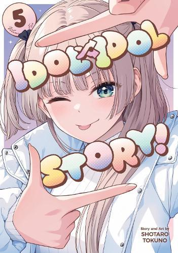 IDOL x IDOL STORY! Vol. 5  by Shotaro Tokuno at Abbey's Bookshop, 