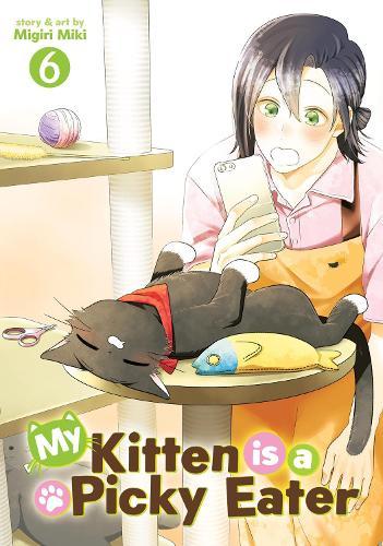 My Kitten is a Picky Eater Vol. 6  by Migiri Miki at Abbey's Bookshop, 