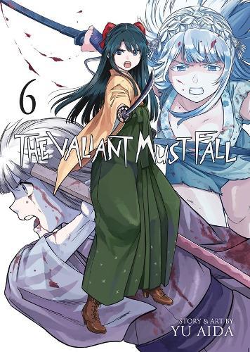 The Valiant Must Fall Vol. 6  by Yu Aida at Abbey's Bookshop, 