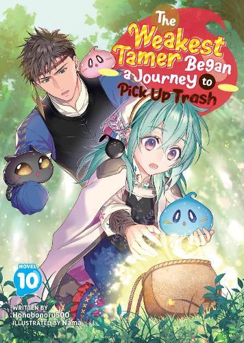 The Weakest Tamer Began a Journey to Pick Up Trash (Light Novel) Vol. 10  by Honobonoru500 at Abbey's Bookshop, 