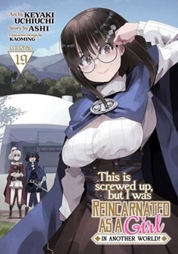 This Is Screwed Up, but I Was Reincarnated as a GIRL in Another World! (Manga) Vol. 19  by Ashi at Abbey's Bookshop, 