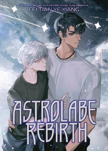 Astrolabe Rebirth (Novel)  by Fei Tian Ye Xiang at Abbey's Bookshop, 