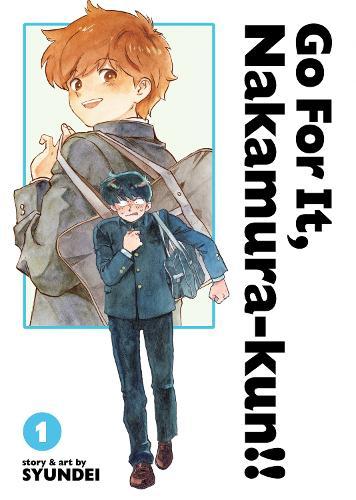 Go For It, Nakamura-kun!! Vol. 1 (New Edition Rerelease)  by Syundei at Abbey's Bookshop, 