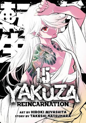 Yakuza Reincarnation Vol. 15  by Takeshi Natsuhara at Abbey's Bookshop, 