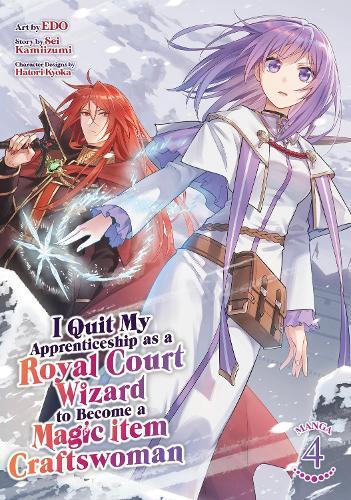 I Quit My Apprenticeship as a Royal Court Wizard to Become a Magic Item Craftswoman (Manga) Vol. 4  by Sei Kamiizumi at Abbey's Bookshop, 