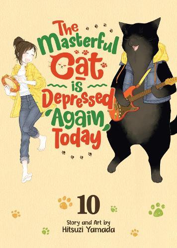 The Masterful Cat Is Depressed Again Today Vol. 10  by Hitsuzi Yamada at Abbey's Bookshop, 