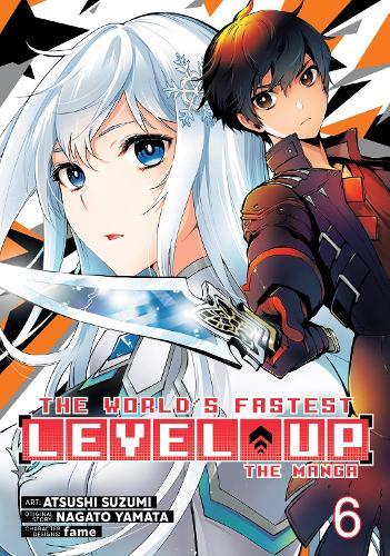 The World's Fastest Level Up (Manga) Vol. 6  by Nagato Yamata at Abbey's Bookshop, 