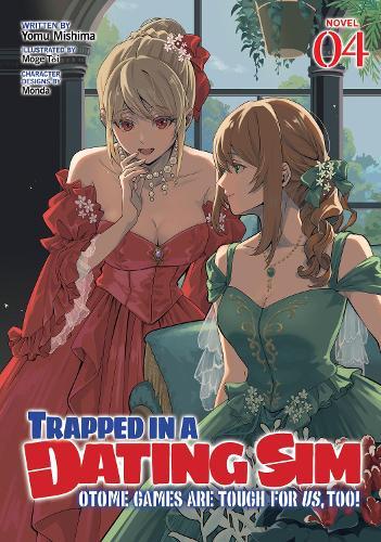 Trapped in a Dating Sim: Otome Games Are Tough For Us, Too! (Light Novel) Vol. 4  by Yomu Mishima at Abbey's Bookshop, 