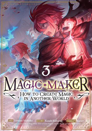 Magic Maker: How to Create Magic in Another World (Manga) Vol. 3  by Kazuki Kaburagi at Abbey's Bookshop, 