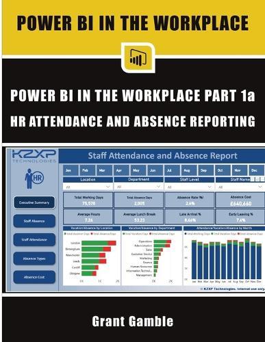 Power BI in the Workplace: Part 1a HR Attendance and Absence Reporting  by Grant Gamble at Abbey's Bookshop, 