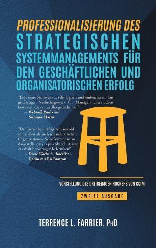 Professionalisierung des Strategischen Systemmanagements für Geschäftlichen und Organisatorischen Erfolg: Zweite Ausgabe  by Dr Terrence L Farrier at Abbey's Bookshop, 