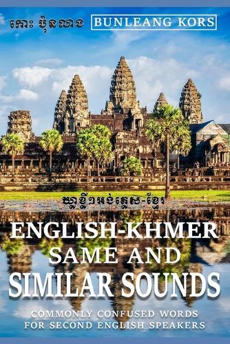 Same and Similar Sounds English-Khmer: Commonly Confused Words for Second English Speakers  by Bunleang Kors at Abbey's Bookshop, 