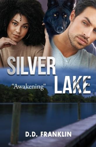 Silver Lake: ""Awakening""  by D D Franklin at Abbey's Bookshop, 