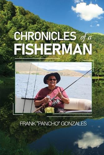Chronicles of A Fisherman  by Frank Pancho Gonzales at Abbey's Bookshop, 