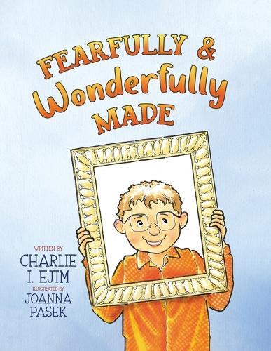 Fearfully and Wonderfully Made  by Charlie I Ejim at Abbey's Bookshop, 