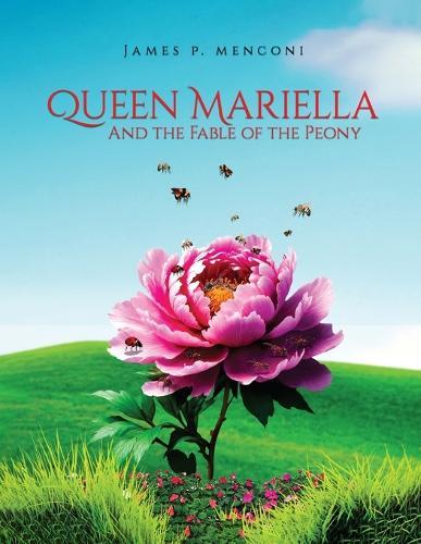 Queen Mariella and the Fable of the Peony