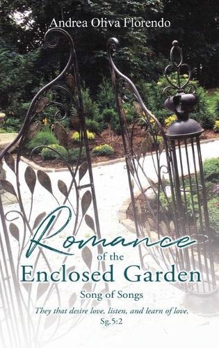 Romance of the Enclosed Garden: Song of Songs  by Andrea Oliva Florendo at Abbey's Bookshop, 