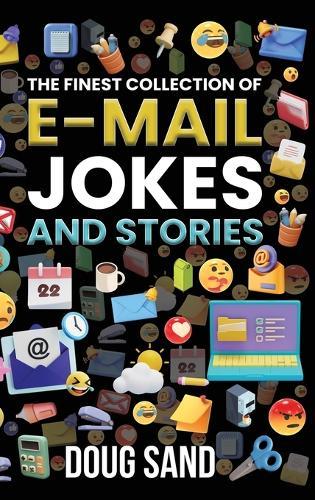 The Finest Collection of E-Mail Jokes and Stories  by Doug Sand at Abbey's Bookshop, 
