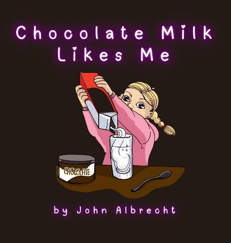 Chocolate Milk Likes Me  by John Albrecht at Abbey's Bookshop, 