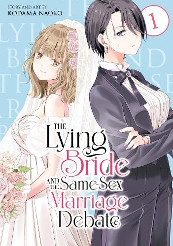 The Lying Bride and the Same-Sex Marriage Debate Vol. 1  by Kodama Naoko at Abbey's Bookshop, 