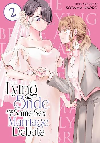 The Lying Bride and the Same-Sex Marriage Debate Vol. 2  by Kodama Naoko at Abbey's Bookshop, 