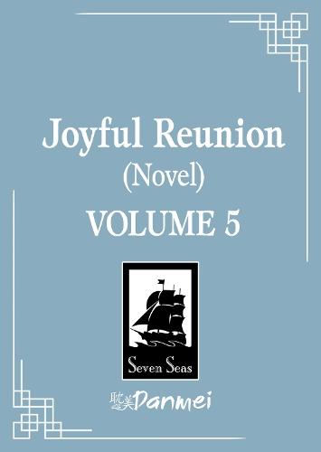 Joyful Reunion (Novel) Vol. 5  by Fei Tian Ye Xiang at Abbey's Bookshop, 