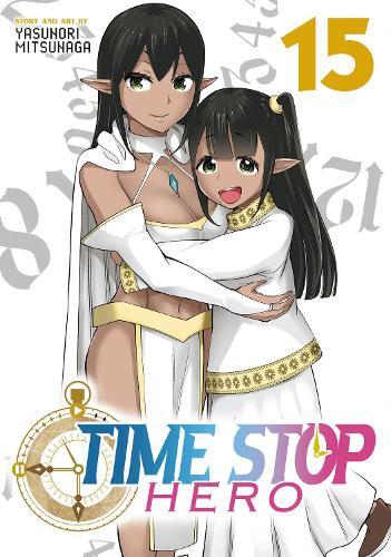 Time Stop Hero Vol. 15  by Yasunori Mitsunaga at Abbey's Bookshop, 