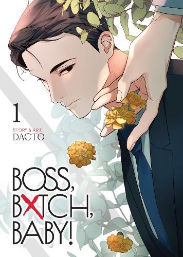 BOSS, BXTCH, BABY Vol. 1  by Dacto at Abbey's Bookshop, 