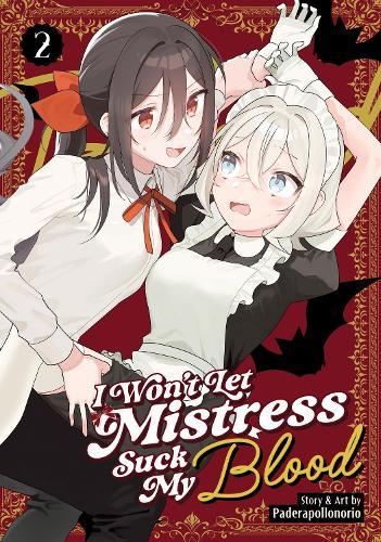 I Won't Let Mistress Suck My Blood Vol. 2  by Paderapollonorio at Abbey's Bookshop, 