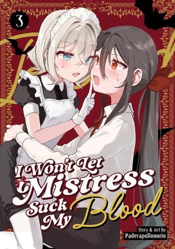I Won't Let Mistress Suck My Blood Vol. 3  by Paderapollonorio at Abbey's Bookshop, 