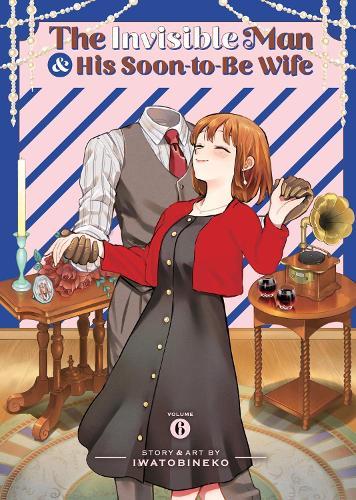 The Invisible Man and His Soon-to-Be Wife Vol. 6  by Iwatobineko at Abbey's Bookshop, 