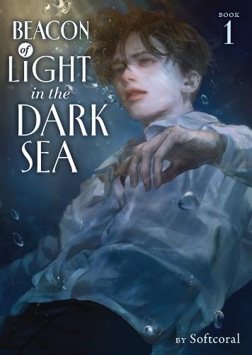 Beacon of Light in the Dark Sea (Novel) Vol. 1  by Softcoral at Abbey's Bookshop, 