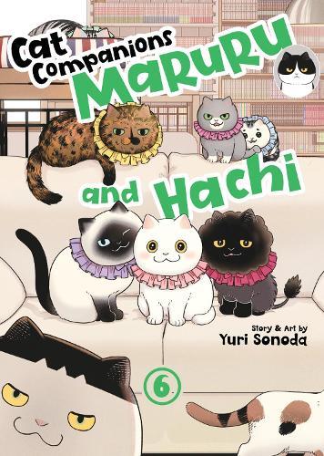 Cat Companions Maruru and Hachi Vol. 6  by Yuri Sonoda at Abbey's Bookshop, 