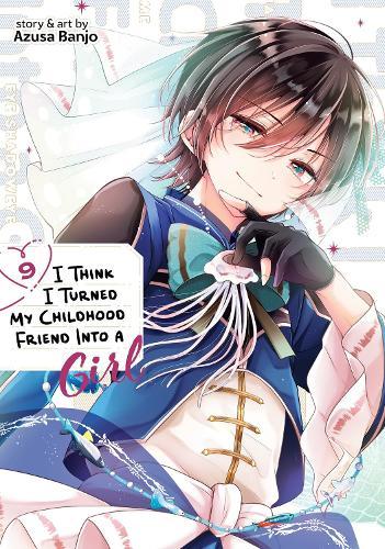 I Think I Turned My Childhood Friend Into a Girl Vol. 9  by Azusa Banjo at Abbey's Bookshop, 