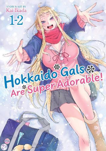 Hokkaido Gals Are Super Adorable! (Omnibus) Vol. 1-2  by Kai Ikada at Abbey's Bookshop, 
