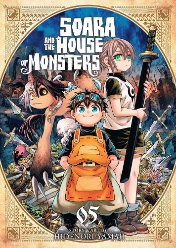 Soara and the House of Monsters Vol. 5  by Hidenori Yamaji at Abbey's Bookshop, 
