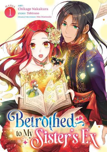 Betrothed to My Sister's Ex (Manga) Vol. 1  by Tobirano at Abbey's Bookshop, 