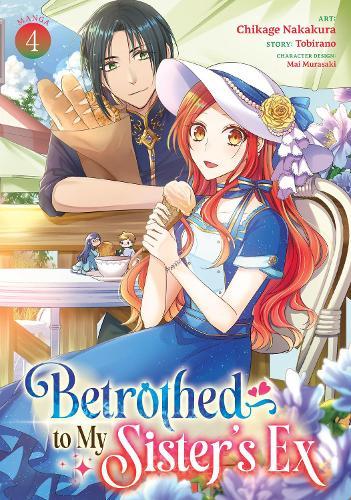 Betrothed to My Sister's Ex (Manga) Vol. 4  by Tobirano at Abbey's Bookshop, 