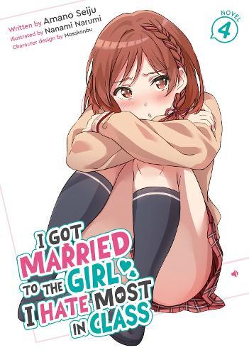 I Got Married to the Girl I Hate Most in Class (Light Novel) Vol. 4  by Amano Seiju at Abbey's Bookshop, 