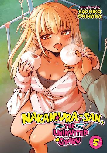 Nakamura-san, the Uninvited Gyaru Vol. 5  by Sachiko Orihara at Abbey's Bookshop, 