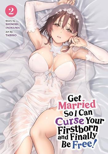 Get Married So I Can Curse Your Firstborn and Finally Be Free! Vol. 2  by Shinobu Inokuma at Abbey's Bookshop, 