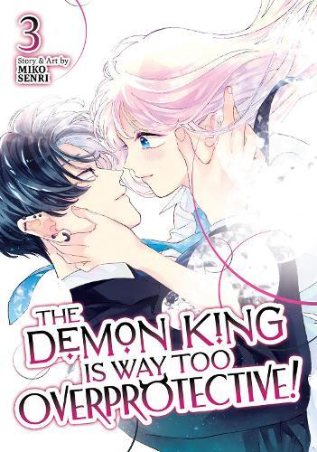The Demon King is Way Too Overprotective! Vol. 3  by Miko Senri at Abbey's Bookshop, 