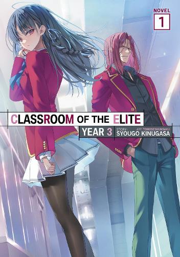 Classroom of the Elite: Year 3 (Light Novel) Vol. 1  by Syougo Kinugasa at Abbey's Bookshop, 