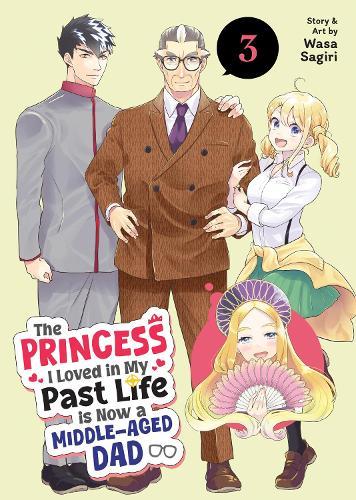 The Princess I Loved in My Past Life is Now a Middle-Aged Dad Vol. 3  by Wasa Sagiri at Abbey's Bookshop, 