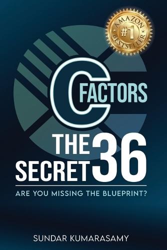 C-Factors: The Secret 36 Are You Missing the Blueprint?  by Sundar Kumarasamy at Abbey's Bookshop, 