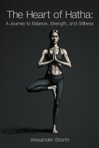 The Heart of Hatha: A Journey to Balance, Strength, and Stillness  by Arne Fronsdal at Abbey's Bookshop, 
