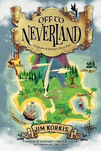 Off to Never Land: 70 Years of Disney's Peter Pan  by Jim Korkis at Abbey's Bookshop, 